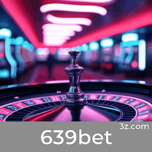 Experimente o 639bet: Apostas Completas e Convenientes